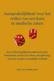 Omslag van Aansprakelijkheid voor het verlies van een kans in medische zaken