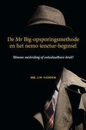 Omslag van De Mr Big-opsporingsmethode en het nemo tenetur-beginsel
