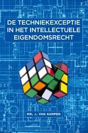 Omslag van De techniekexceptie in het intellectuele eigendomsrecht