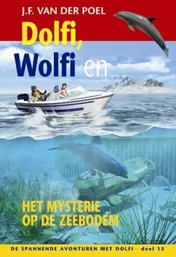 Omslag van Dolfi, Wolfi en het mysterie op de zeebodem