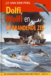 Omslag van Dolfi, Wolfi en de brandende zee