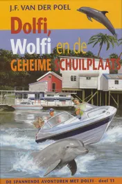 Omslag van Dolfi, Wolfi en de geheime schuilplaats