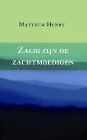 Omslag van Zalig zijn de zachtmoedigen