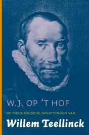 Omslag van De theologische opvattingen van Willem Teellinck