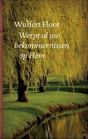 Omslag van Werpt al uw bekommernissen op Hem