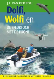 Omslag van Dolfi, Wolfi en de speurtocht met de drone