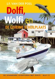 Omslag van Dolfi, Wolfi en de geheime schuilplaats
