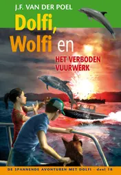 Omslag van Dolfi, Wolfi en het verboden vuurwerk
