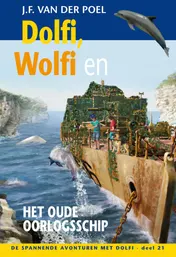 Omslag van Dolfi, Wolfi en het oude oorlogsschip