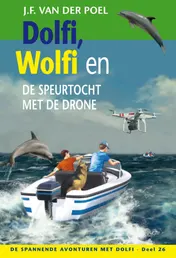 Omslag van Dolfi, Wolfi en de speurtocht met de drone