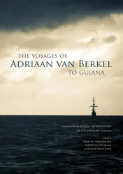 Omslag van The voyages of Adriaan van Berkel to Guiana