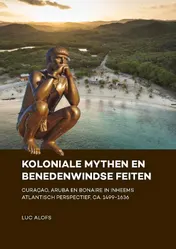 Omslag van Koloniale mythen en Benedenwindse feiten