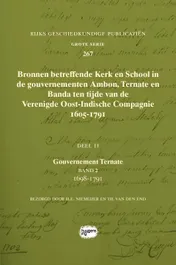Omslag van Bronnen betreffende Kerk en School in de gouvernementen Ambon, Ternate en Banda ten tijde van de Verenigde Oost-Indische Compagnie (VOC), 1605-1791