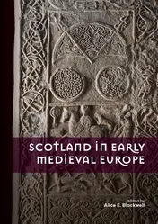 Omslag van Scotland in Early Medieval Europe