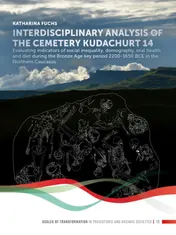 Omslag van Interdisciplinary analysis of the cemetery ‘Kudachurt 14’