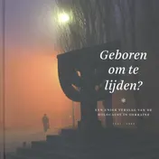 Omslag van Geboren om te lijden?