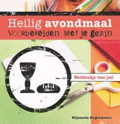 Omslag van Heilig avondmaal voorbereiden met je gezin
