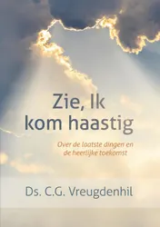 Omslag van Zie, Ik kom haastig