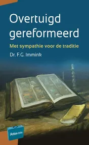Omslag van Overtuigd gereformeerd