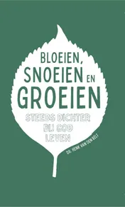 Omslag van Bloeien, snoeien en groeien