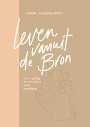 Omslag van Leven vanuit de Bron