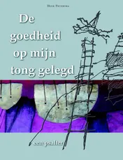 Omslag van De goedheid op mijn tong gelegd