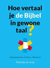 Omslag van Hoe vertaal je de Bijbel in gewone taal?