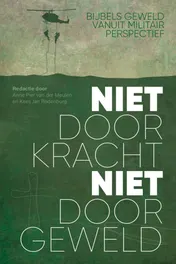 Omslag van Niet door kracht, niet door geweld
