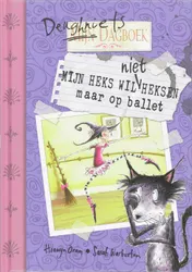 Omslag van Mijn heks wil niet heksen maar op ballet