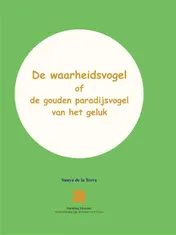 Omslag van De waarheidsvogel of de gouden paradijsvogel van het geluk