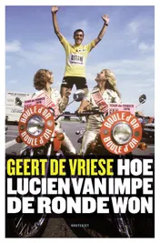 Omslag van Hoe Lucien Van Impe de Ronde won