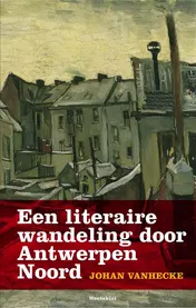 Omslag van Een literaire wandeling door Antwerpen Noord