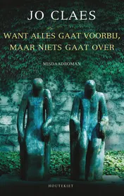 Omslag van Want alles gaat voorbij, maar niets gaat over