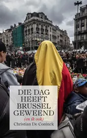 Omslag van Die dag heeft Brussel geweend (en ik ook)