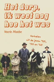 Omslag van Het dorp, ik weet nog hoe het was