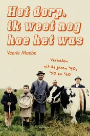 Omslag van Het dorp, ik weet nog hoe het was