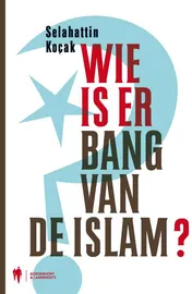 Omslag van Wie is er bang van de Islam