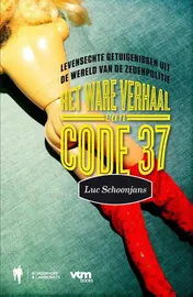 Omslag van Het ware verhaal van Code 37