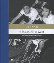 Omslag van 90 jaar Zesdaagse in Gent