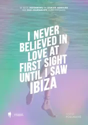 Omslag van I never believed in love at first sight until I saw Ibiza