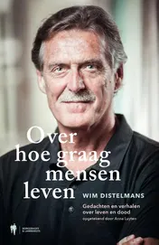 Omslag van Over hoe graag mensen leven