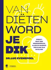 Omslag van Van diëten word je dik