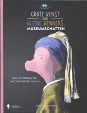 Omslag van Grote kunst voor kleine kenners: museumschatten