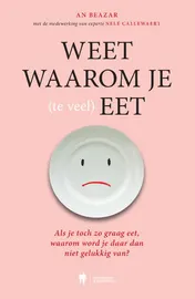 Omslag van Weet waarom je (te veel) eet