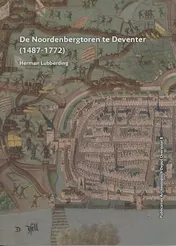 Omslag van De Noordenbergtoren te Deventer (1487 - 1772)