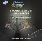 Omslag van Swoertje wroet in vroeger
