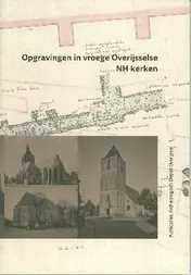 Omslag van Opgravingen in vroege Overijsselse nh kerken