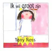 Omslag van Ik wil groot zijn