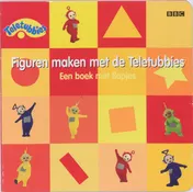 Omslag van Figuren maken met de Teletubbies