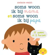 Omslag van Soms woon ik bij mama en soms woon ik bij papa